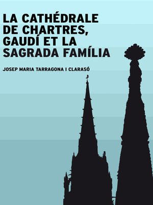cover image of La cathédrale de Chartres, Gaudí et la Sagrada Família